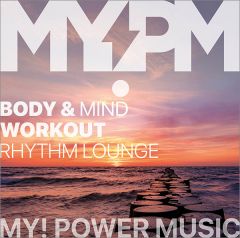 BODY & MIND WORKOUT Rhythm Lounge