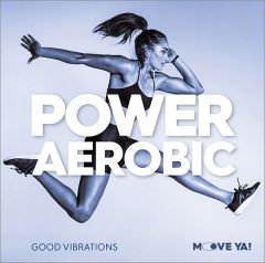 POWER AEROBIC Good Vibrations